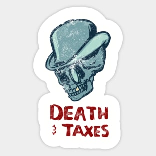 Death & Taxes Sticker